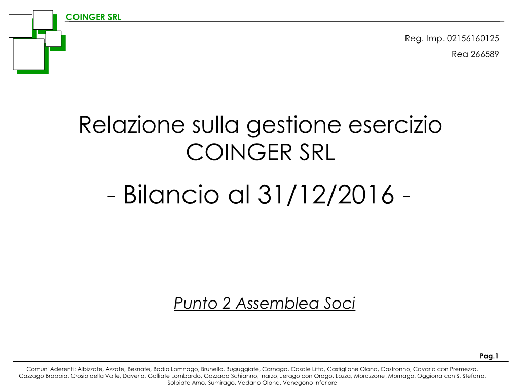 Relazione Sulla Gestione Esercizio COINGER SRL - Bilancio Al 31/12/2016