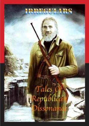 Irregulars: Tales of Republican Dissonance