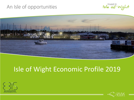 Isle of Wight Economic Profile 2019 the Islepopulation of Wight & LABOUR MARKET I