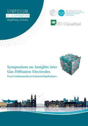 Symposium on Insights Into Gas Diffusion Electrodes from Fundamentals to Industrial Applications