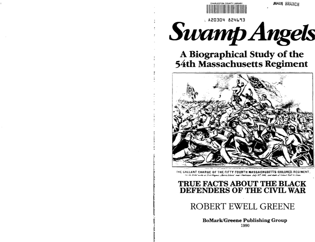 Swamp Angels: a Biographical Study of the 54Th Massachusetts Regiment