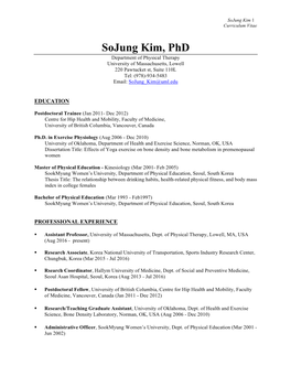 Sojung Kim, Phd Department of Physical Therapy University of Massachusetts, Lowell 220 Pawtucket St, Suite 110L Tel: (978)-934-5483 Email: Sojung Kim@Uml.Edu