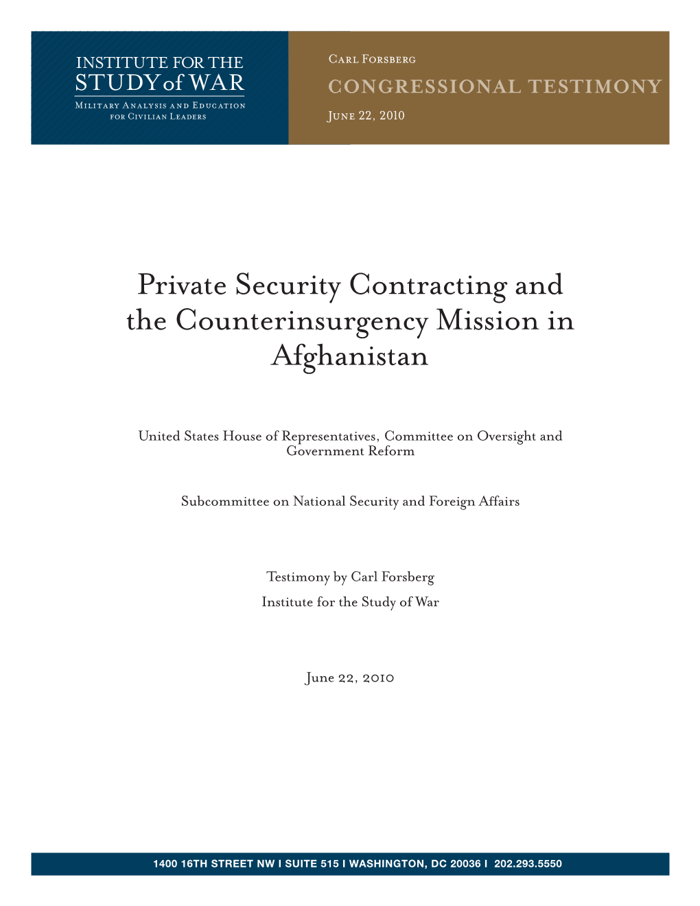 Carl Forsberg STUDY of WAR CONGRESSIONAL TESTIMONY Military a Nalysis Andeducation for Civilian Leaders June 22, 2010