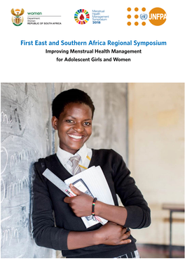 First East and Southern Africa Regional Symposium Improving Menstrual Health Management for Adolescent Girls and Women