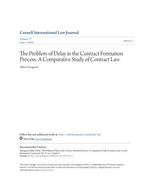 The Problem of Delay in the Contract Formation Process: a Comparative Study of Contract Law Mikio Yamaguchi T