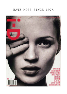 KATE MOSS SINCE 1974 Ever One to Succumb to Roydon-Born Kate Moss Is One of the Most Ndemurity, She Was Propelled Cfamous British Fashion Models