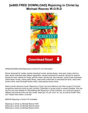 [Ie86d.FREE DOWNLOAD] Rejoicing in Christ by Michael Reeves WORD
