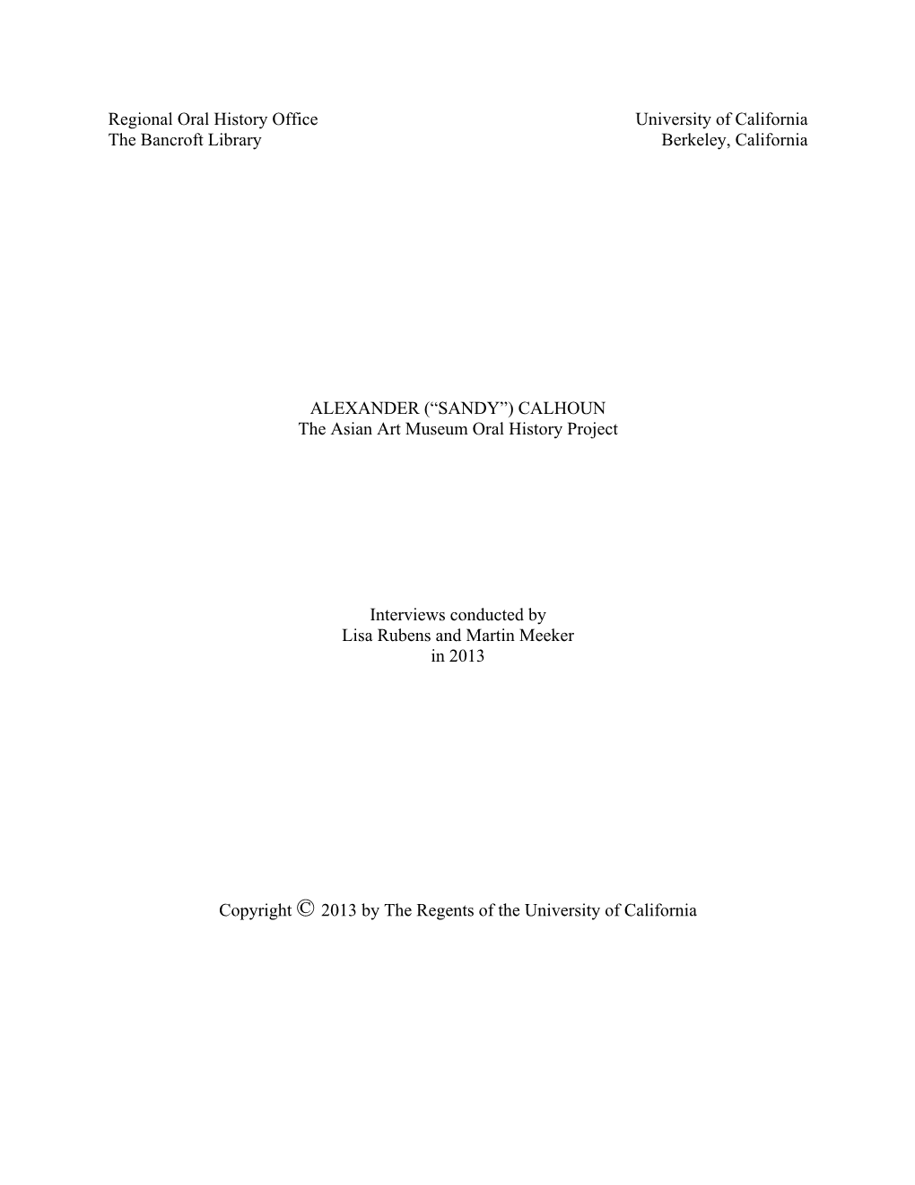 Regional Oral History Office University of California the Bancroft Library Berkeley, California ALEXANDER (“SANDY”) CALHOUN