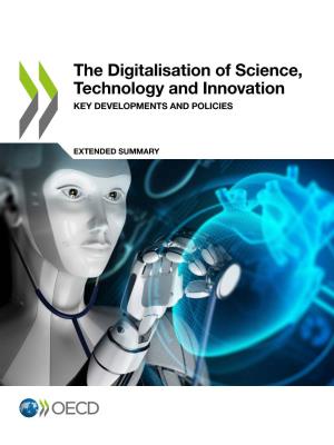 The Digitalisation of Science, Technology and Innovation KEY DEVELOPMENTS and POLICIES