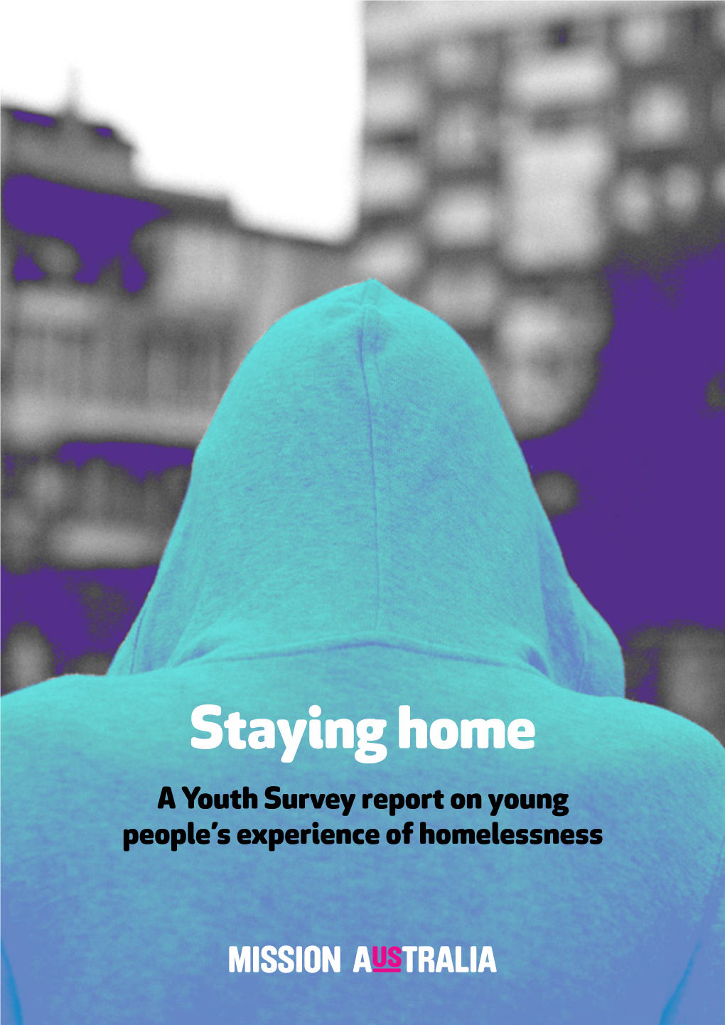 Staying Home: a Youth Survey Report on Young People's Experience Of