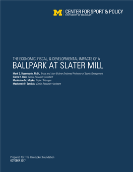 Economic, Fiscal & Developmental Impacts of a Ballpark at Slater Mill