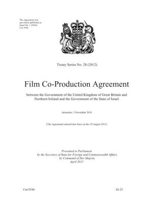 Film Co-Production Agreement Between the Government of the United Kingdom of Great Britain and Northern Ireland and the Government of the State of Israel