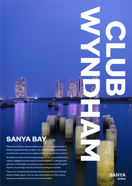 SANYA BAY Welcome to China, Where Tradition and Innovation Combine for a Holiday Experience Like No Other