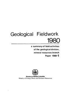 Geological Fieldwork 1980 a Summary of Field Activities of the Geological Division, Mineral Resources Branch Paper 1981-1