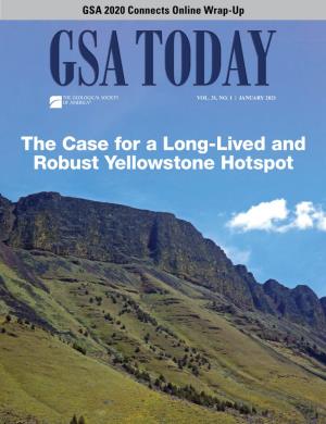 The Case for a Long-Lived and Robust Yellowstone Hotspot the Case for a Long-Lived and Robust Yellowstone Hotspot
