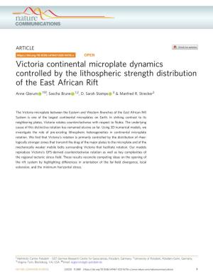 Victoria Continental Microplate Dynamics Controlled by the Lithospheric Strength Distribution of the East African Rift ✉ Anne Glerum 1 , Sascha Brune 1,2, D