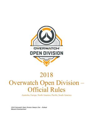 2018 Overwatch Open Division – Official Rules Australia, Europe, North America, Pacific, South America