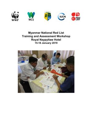 Myanmar National Red List Training and Assessment Workshop Royal Naypyitaw Hotel 15-18 January 2019