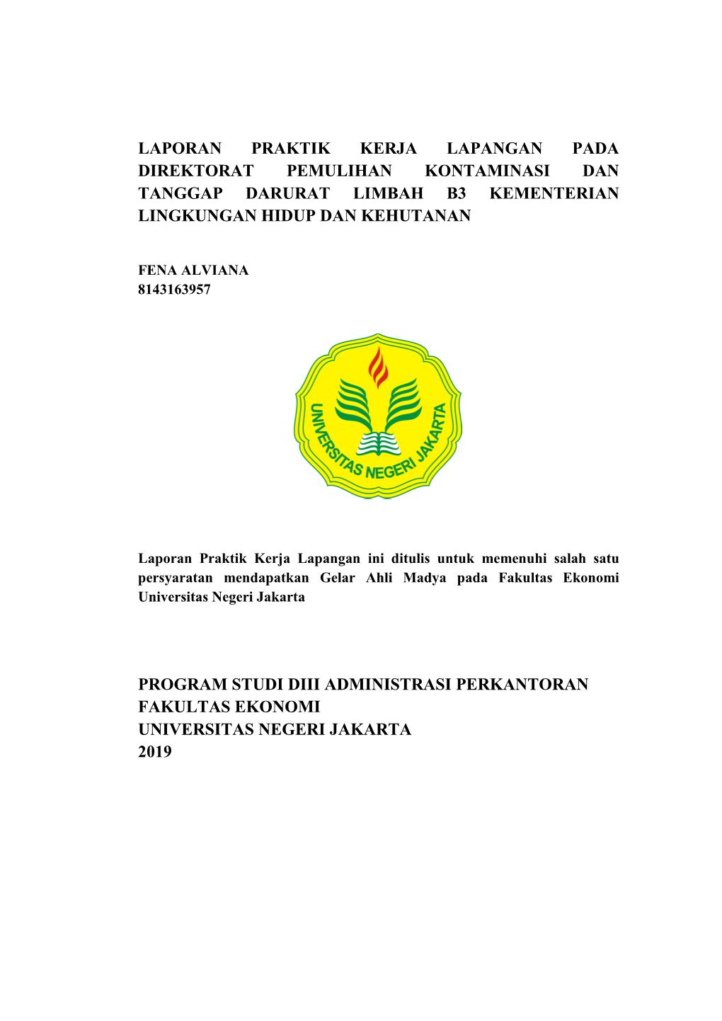 Laporan Praktik Kerja Lapangan Pada Direktorat Pemulihan Kontaminasi Dan Tanggap Darurat Limbah B3 Kementerian Lingkungan Hidup Dan Kehutanan