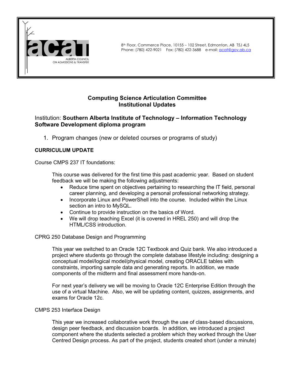 Computing Science Articulation Committee Institutional Updates Institution: Southern Alberta Institute of Technology – Informa