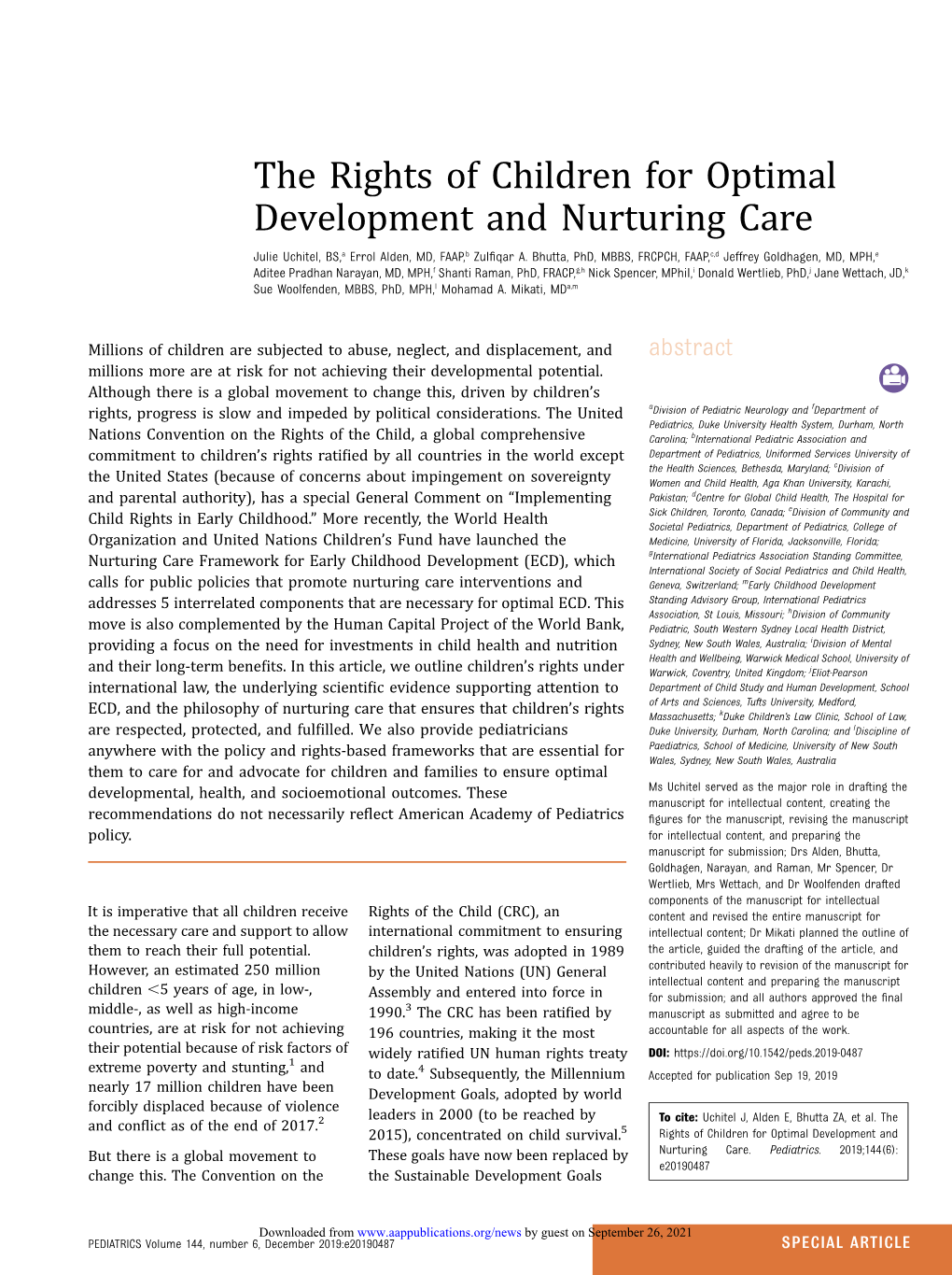 The Rights of Children for Optimal Development and Nurturing Care Julie Uchitel, BS,A Errol Alden, MD, FAAP,B Zulﬁqar A