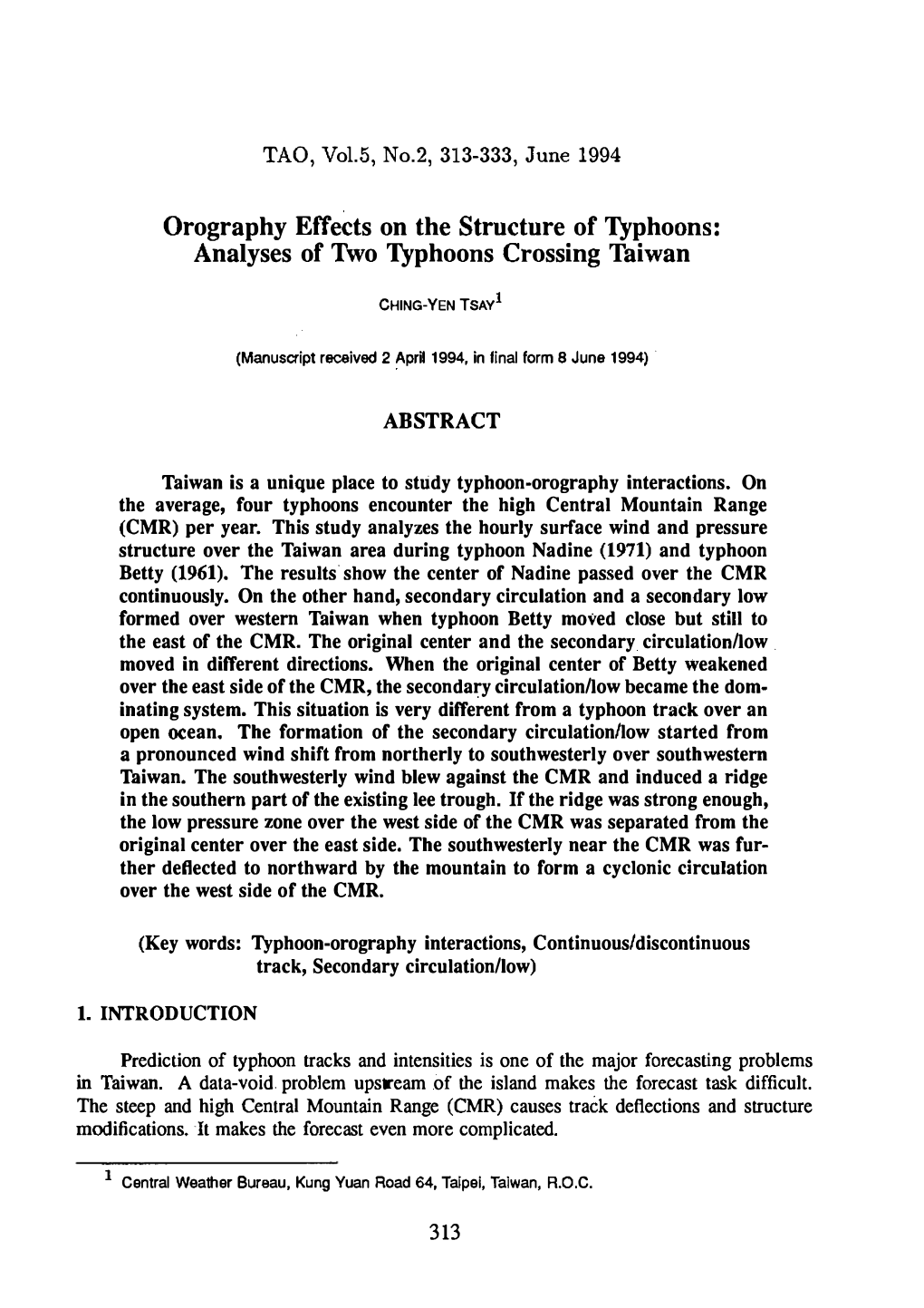 Orography Effects on the Structure of Typhoons: Analyses of 1\Vo Typhoons Crossing Taiwan