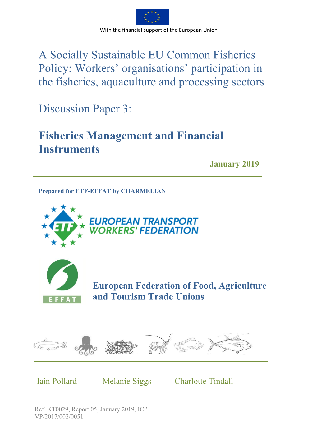 A Socially Sustainable EU Common Fisheries Policy: Workers’ Organisations’ Participation in the Fisheries, Aquaculture and Processing Sectors