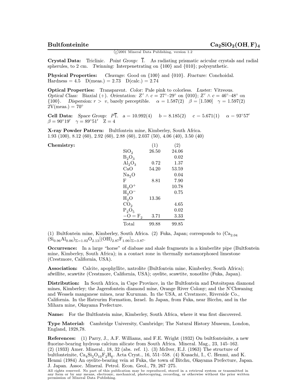 Bultfonteinite Ca2sio2(OH; F)4 C 2001 Mineral Data Publishing, Version 1.2 ° Crystal Data: Triclinic