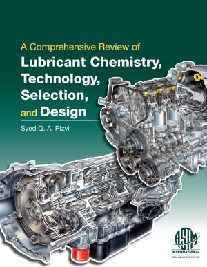 Lubricant Chemistry, Technology, Selection, and Design Syed Q