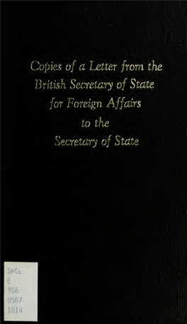 Message from the President of the United States, Transmitting Copies of a Letter from the British Secretary of State for Foreign