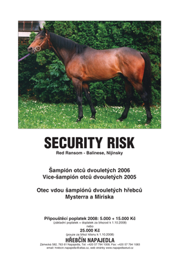SECURITY RISK Red Ransom - Balinese, Nijinsky