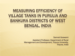 Measuring Efficiency of Village Tanks in Purulia and Bankura Districts of West Bengal, India