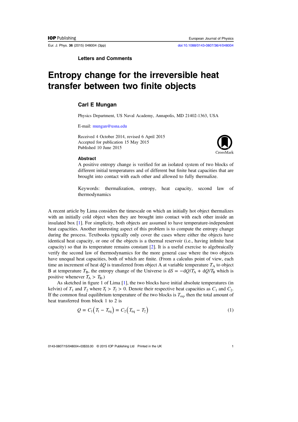 Entropy Change for the Irreversible Heat Transfer Between Two Finite