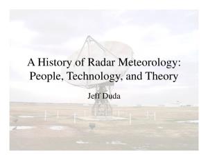 A History of Radar Meteorology: People, Technology, and Theory
