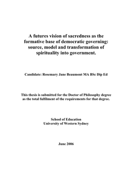 A Futures Vision of Sacredness As the Formative Base of Democratic Governing: Source, Model and Transformation of Spirituality Into Government