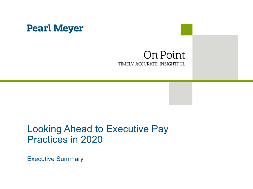 Looking Ahead to Executive Pay Practices in 2020 Executive Summary
