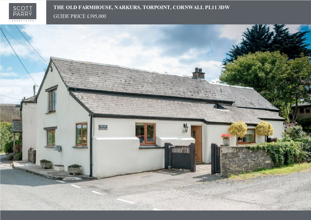 The Old Farmhouse, Narkurs, Torpoint, Cornwall Pl11 3Dw Guide Price £395,000