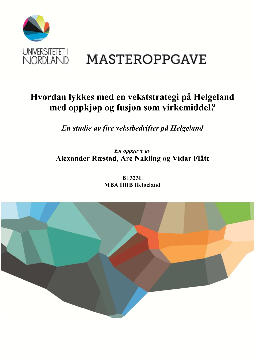 Hvordan Lykkes Med En Vekststrategi På Helgeland Med Oppkjøp Og Fusjon Som Virkemiddel?