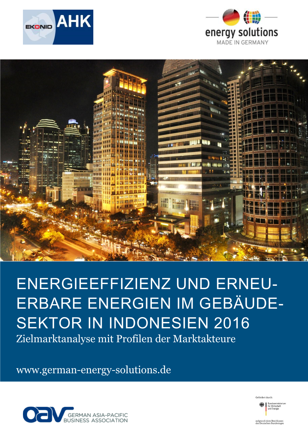 ENERGIEEFFIZIENZ UND ERNEU- ERBARE ENERGIEN IM GEBÄUDE- SEKTOR in INDONESIEN 2016 Zielmarktanalyse Mit Profilen Der Marktakteure