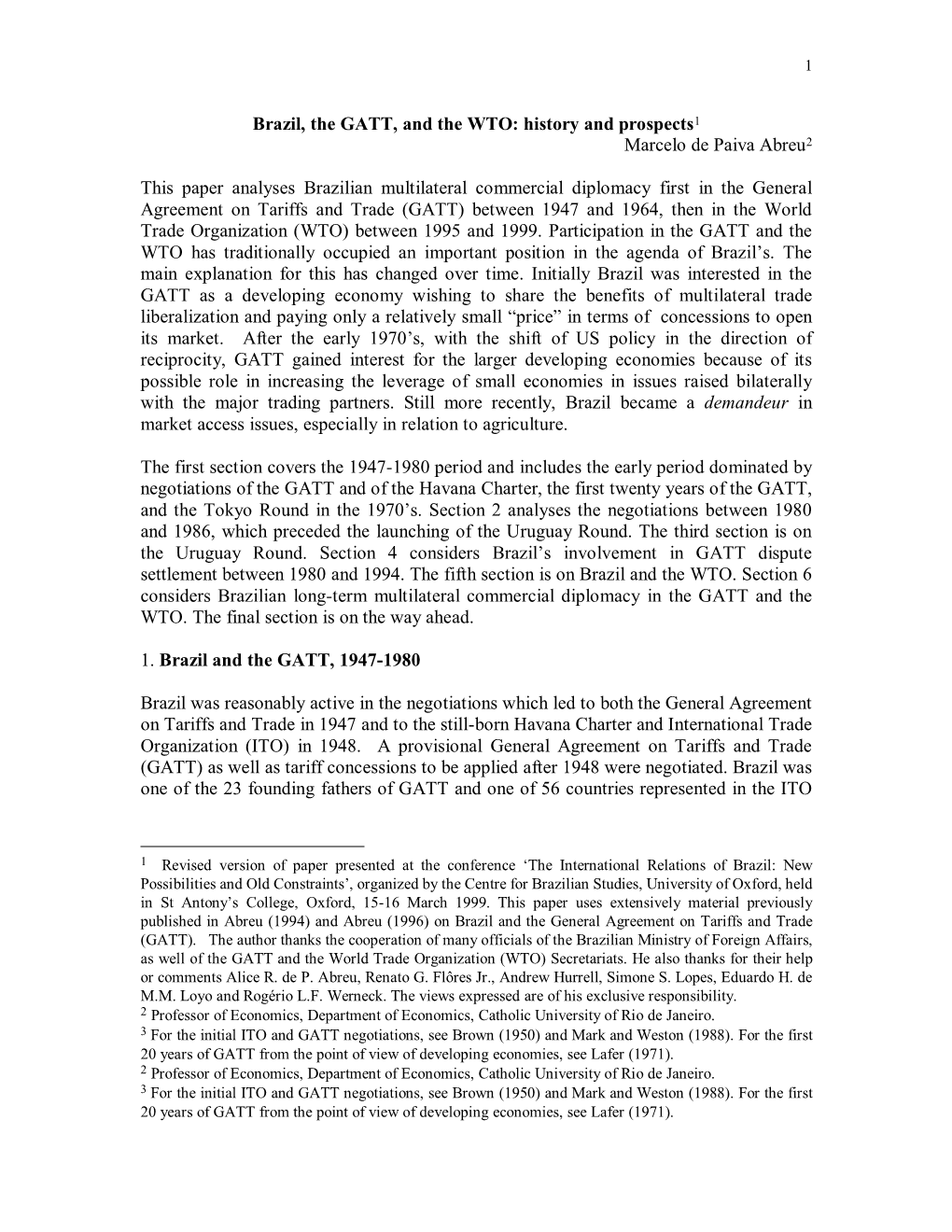 Brazil, the GATT, and the WTO: History and Prospects1 Marcelo De Paiva Abreu2