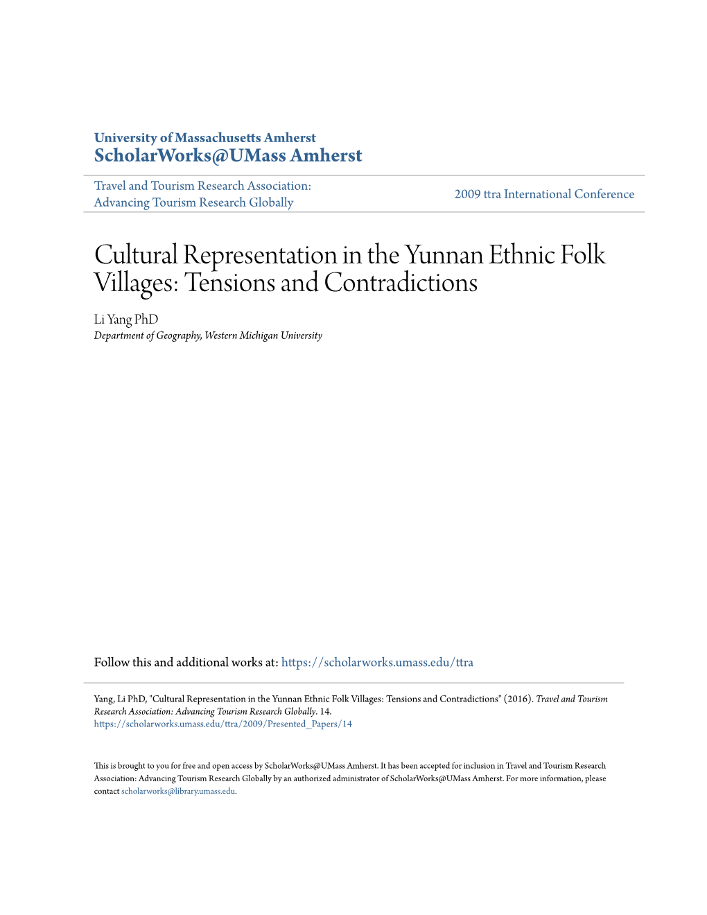 Cultural Representation in the Yunnan Ethnic Folk Villages: Tensions and Contradictions Li Yang Phd Department of Geography, Western Michigan University
