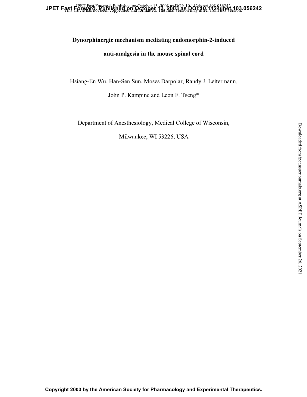 Dynorphinergic Mechanism Mediating Endomorphin-2-Induced Anti-Analgesia in the Mouse Spinal Cord Hsiang-En Wu, Han-Sen Sun, Mose