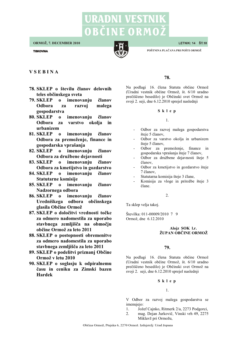 V S E B I N a 78. SKLEP O Številu Članov Delovnih Teles Občinskega