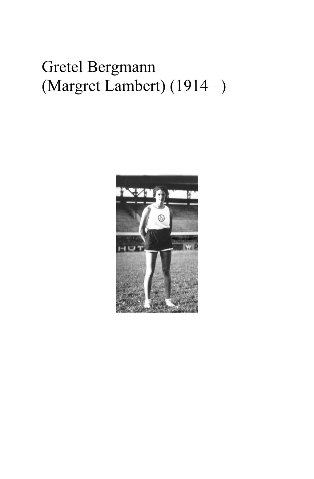 Gretel Bergmann (Margret Lambert) (1914– )