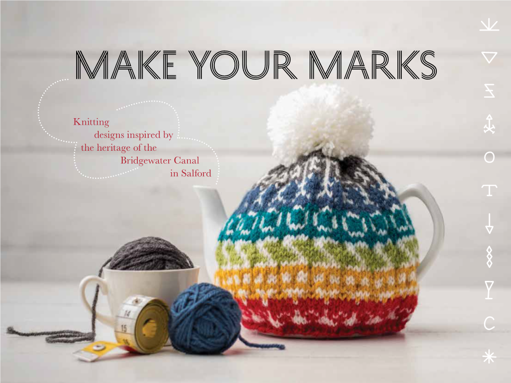 MAKE YOUR MARKS Knitting Designs Inspired by the Heritage of The