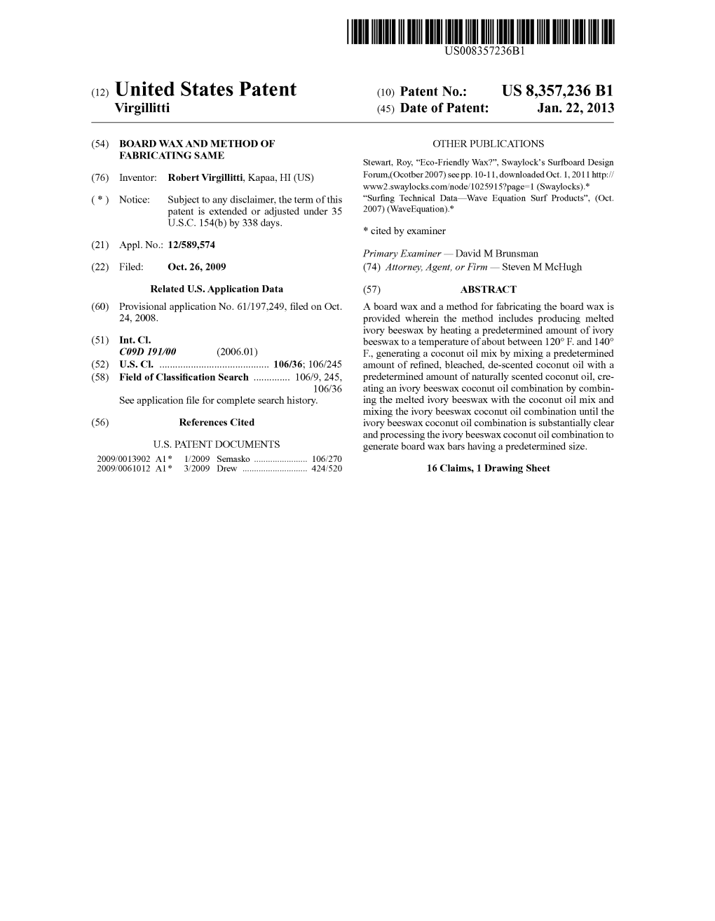 (12) United States Patent (10) Patent No.: US 8,357.236 B1 Virgillitti (45) Date of Patent: Jan