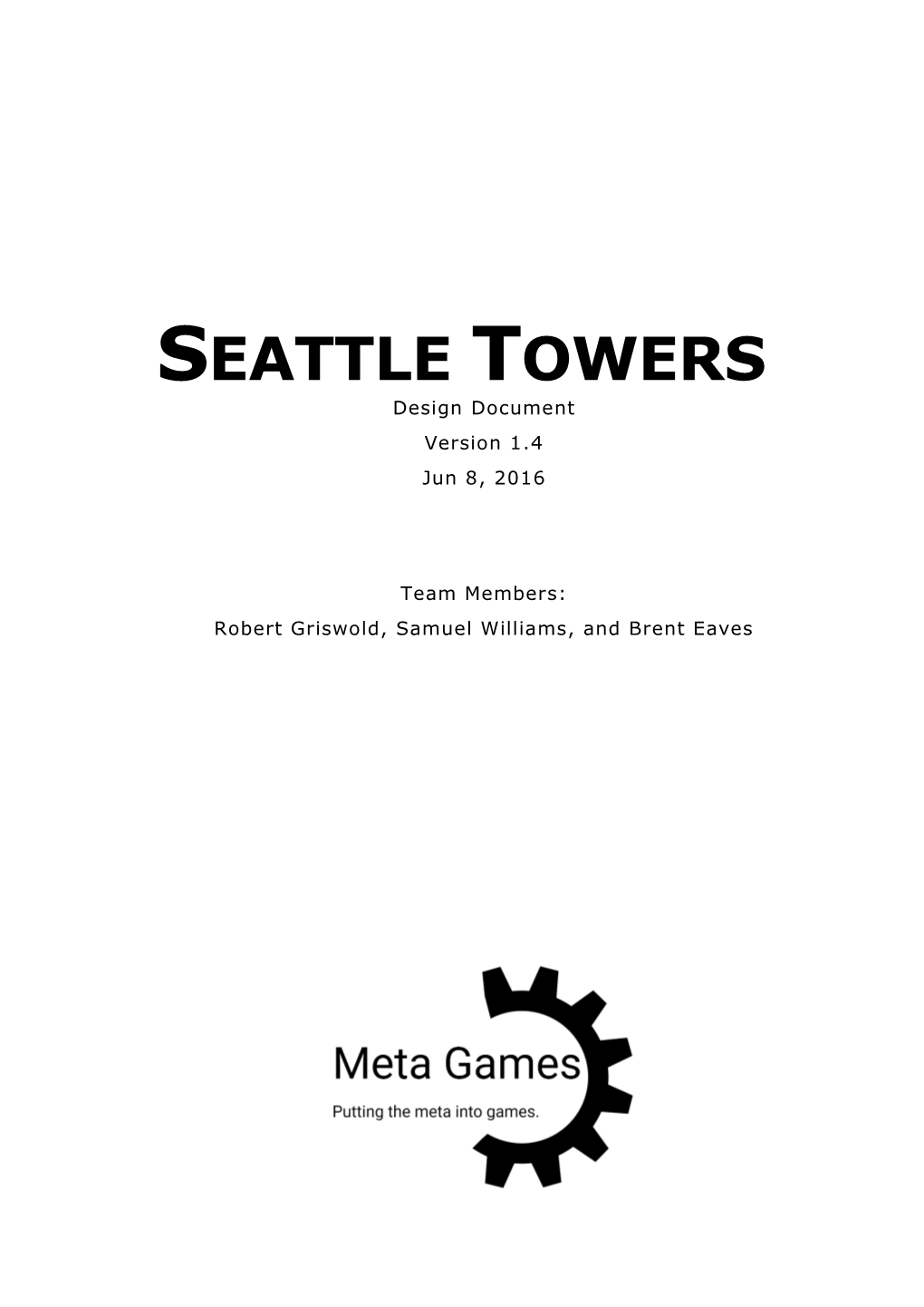 SEATTLE TOWERS Design Document Version 1.4 Jun 8, 2016
