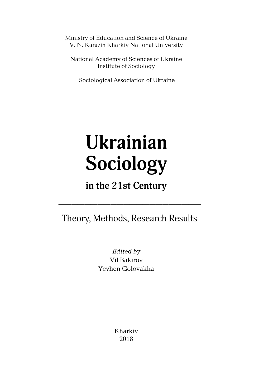 Ukrainian Sociology in the 21St Century: Theory, Methods, Research Results 1