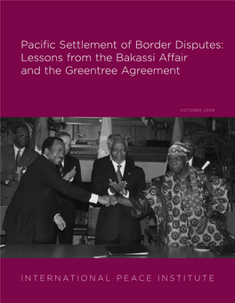 Pacific Settlement of Border Disputes: Lessons from the Bakassi Affair and the Greentree Agreement