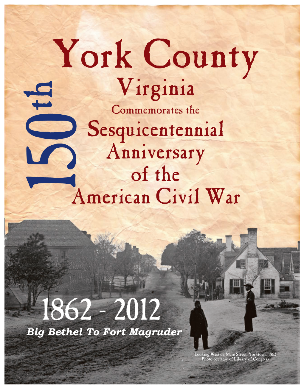 Virginia of the Looking Westonmainstreet,Yorktown, 1862 Photo Courtesy of Librarycongress Greetings